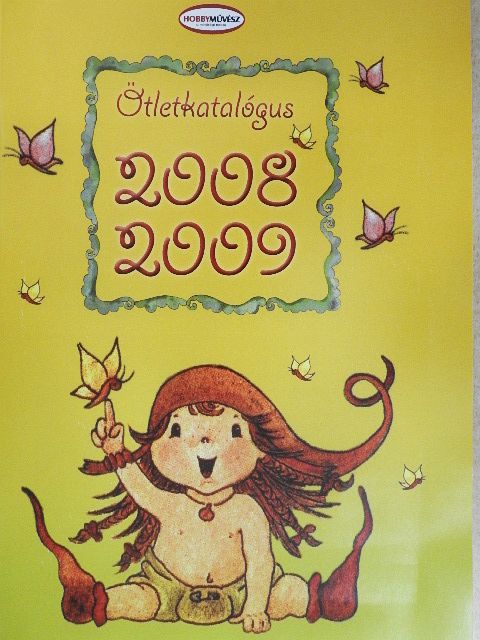 Hobbyművész ötletkatalógus 2008-2009 [antikvár]