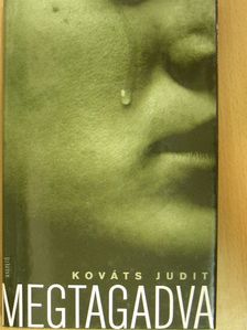 Kováts Judit - Megtagadva [antikvár]