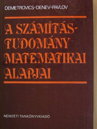 Demetrovics János - A számítástudomány matematikai alapjai [antikvár]