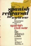 Arnold Lunn - Spanish Rehearsal [antikvár]
