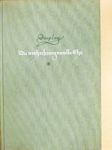 Warwick Deeping - Die verheissungsvolle Ehe [antikvár]