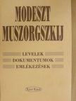 Modeszt Muszorgszkij - Levelek, dokumentumok, emlékezések [antikvár]