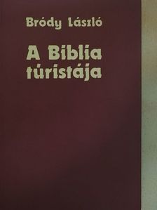 Bródy László - A Biblia túristája [antikvár]