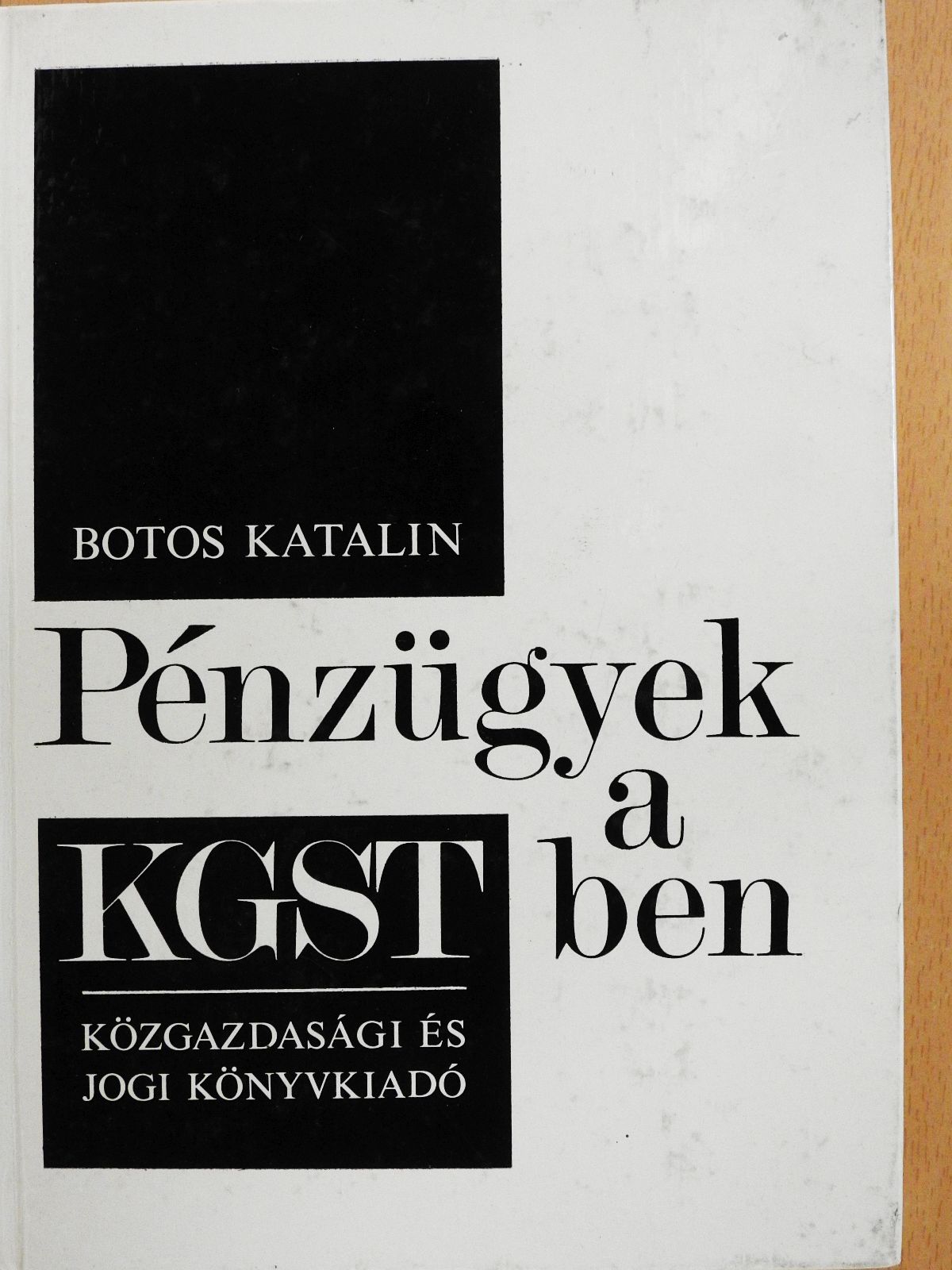 Botos Katalin - Pénzügyek a KGST-ben (dedikált példány) [antikvár]