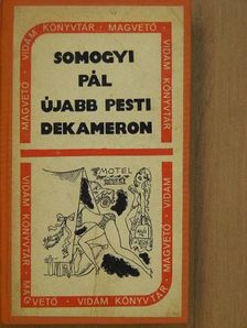 Somogyi Pál - Újabb pesti dekameron [antikvár]