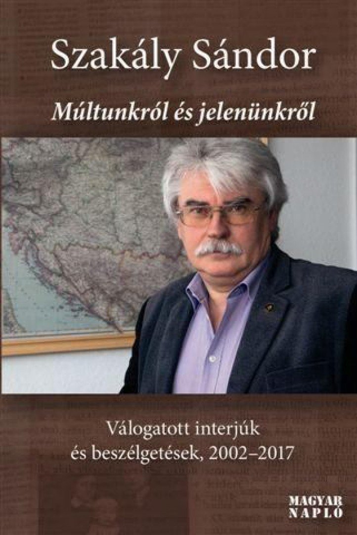 Szakály Sándor - Múltunkról és jelenünkről [antikvár]