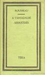 ROUSSEAU, JEAN-JACQUES - A társadalmi szerződés [antikvár]