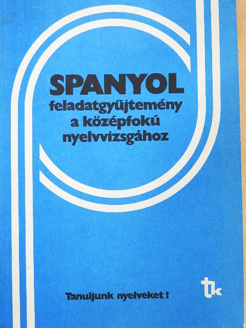 Dr. Bánáti Nándorné - Spanyol feladatgyűjtemény a középfokú nyelvvizsgához [antikvár]