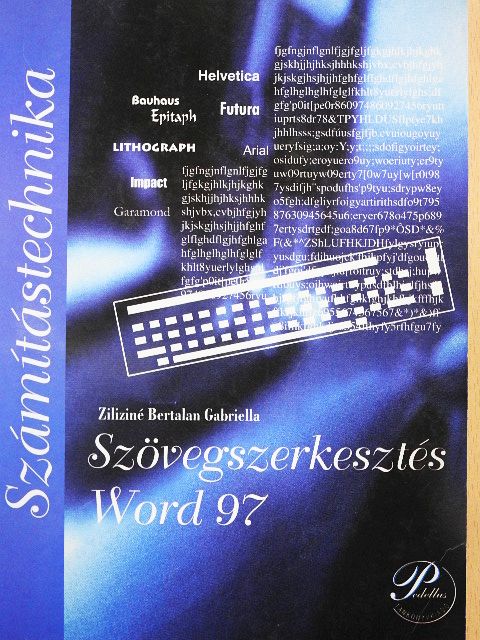 Ziliziné Bertalan Gabriella - Szövegszerkesztés Word 97 [antikvár]