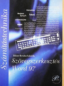 Ziliziné Bertalan Gabriella - Szövegszerkesztés Word 97 [antikvár]