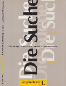 EISMANN, VOLKER, Enzensberger, Hans Magnus, Kees van Eunen, Helmling, Brigitte, Kast, Bernd, Mummert, Ingrid, Thumair, Maria - Die Suche - Textbuch 1. [antikvár]