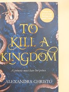 Alexandra Christo - To Kill a Kingdom [antikvár]