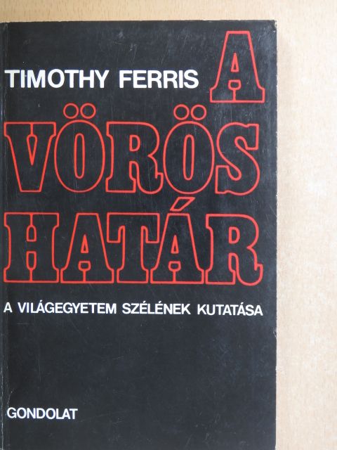 Timothy Ferris - A vörös határ [antikvár]