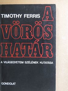 Timothy Ferris - A vörös határ [antikvár]
