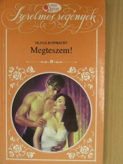Olivia Rupprecht - Megteszem! [antikvár]