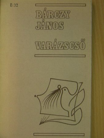 Bárczy János - Varázscső [antikvár]