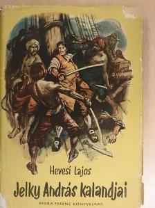 Hevesi Lajos - Jelky András kalandjai [antikvár]
