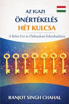 Singh Chahal Ranjot - Az Igazi Önértékelés Hét Kulcsa [eKönyv: epub, mobi]