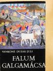 Vankóné Dudás Juli - Falum, Galgamácsa [antikvár]