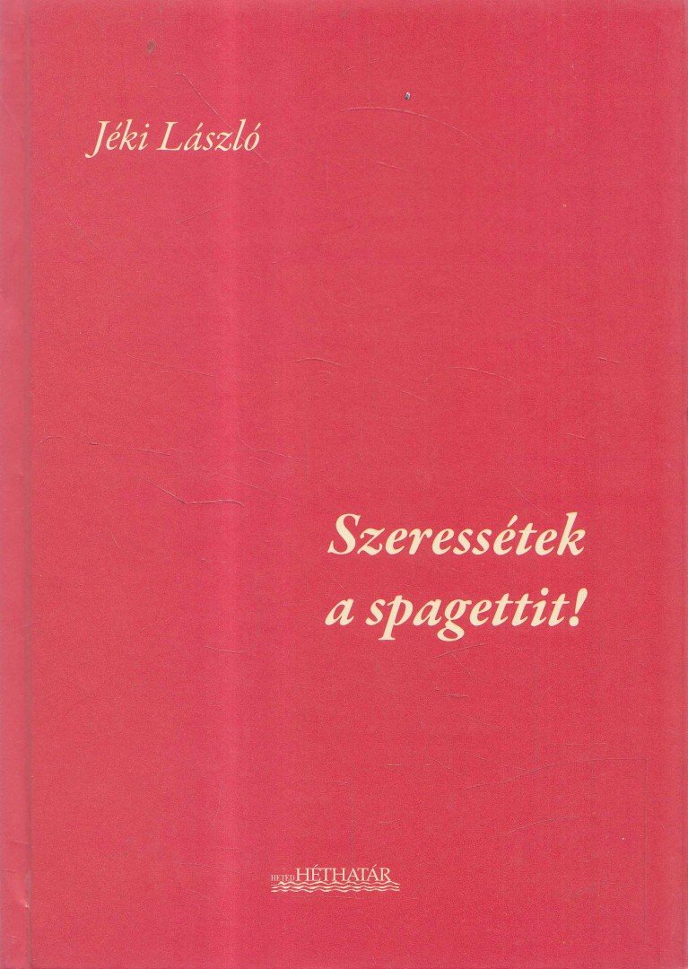 Jáki László - Szeressétek a spagettit! [antikvár]