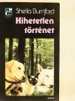 Sheila Burnford - Hihetetlen történet [antikvár]