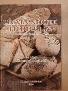Nagy Zsuzsa - Legyen néktek eledelül IV. [antikvár]