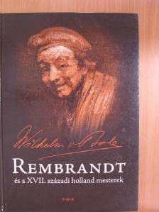 Wilhelm von Bode - Rembrandt és a XVII. századi holland mesterek [antikvár]