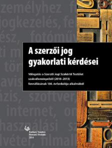 Legeza Dénes - A szerzői jog gyakorlati kérdései [antikvár]