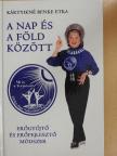 Kártyikné Benke Etka - A Nap és a Föld között [antikvár]