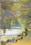 Gyulafi József - Nagy Kerékpáros Túrakönyv I. [antikvár]