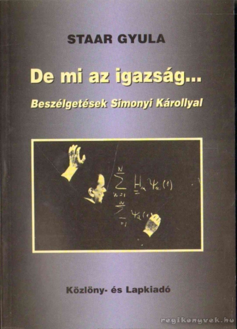 Staar Gyula - De mi az igazság... [antikvár]