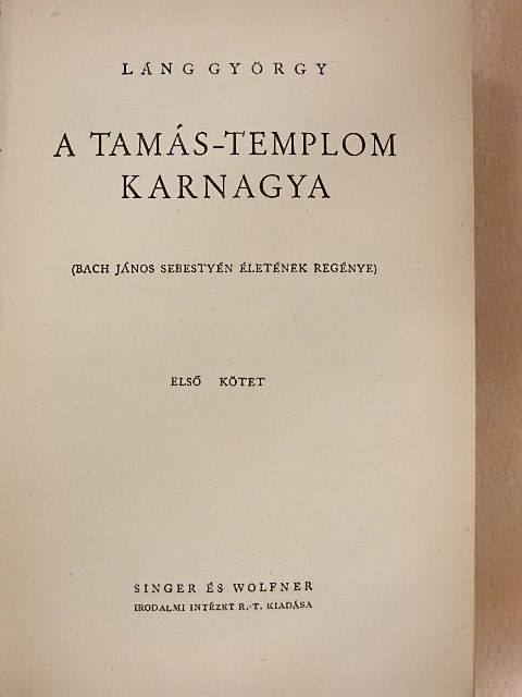 Láng György - A Tamás-templom karnagya I-III. [antikvár]