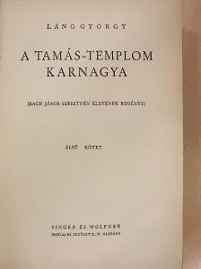 Láng György - A Tamás-templom karnagya I-III. [antikvár]