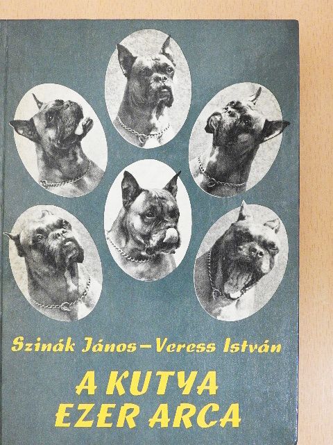 Dr. Szinák János - A kutya ezer arca [antikvár]