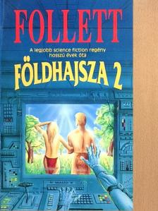 James Follett - Földhajsza 2. [antikvár]