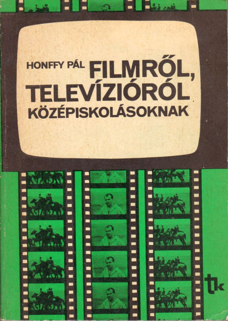 Honffy Pál - Filmről, televízióról középiskolásoknak (dedikált) [antikvár]