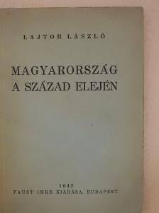 Lajtor László - Magyarország a század elején [antikvár]