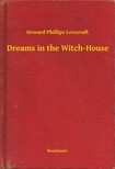 Howard Phillips Lovecraft - Dreams in the Witch-House [eKönyv: epub, mobi]