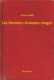 Maël Pierre - Les Derniers Hommes rouges [eKönyv: epub, mobi]