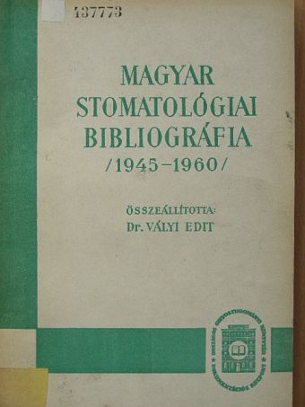 Magyar stomatológiai bibliográfia 1945-1960 [antikvár]