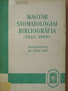 Magyar stomatológiai bibliográfia 1945-1960 [antikvár]