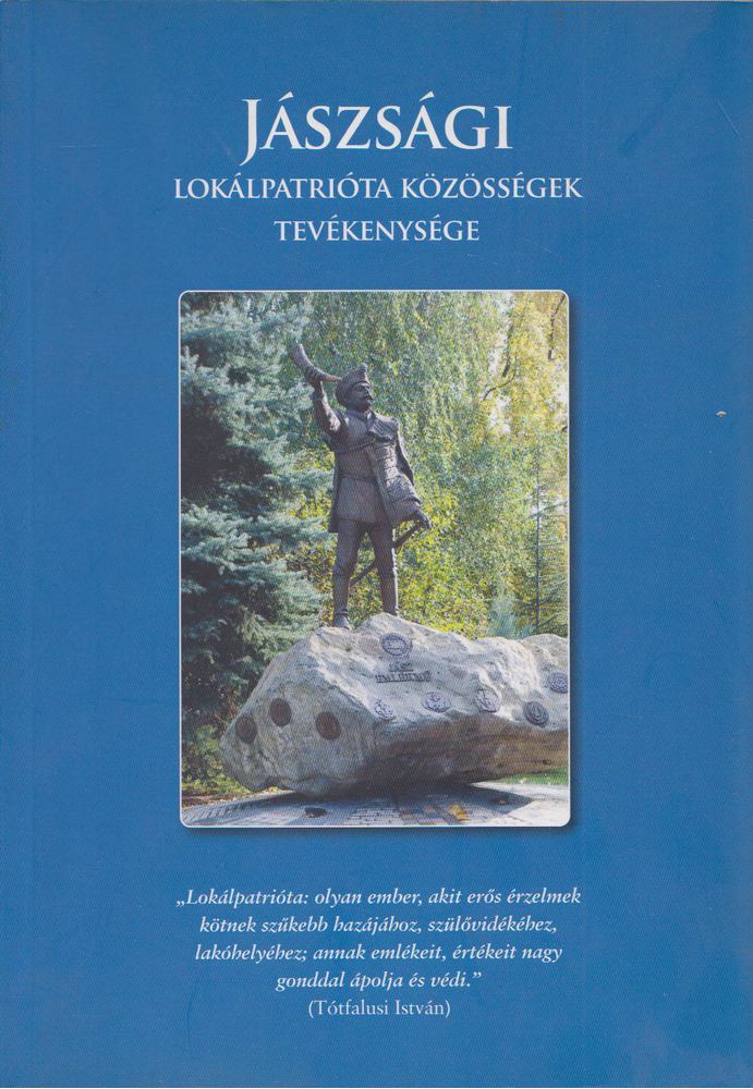 Tóth Tibor - Jászsági lokálpatrióta közösségek tevékenysége [antikvár]