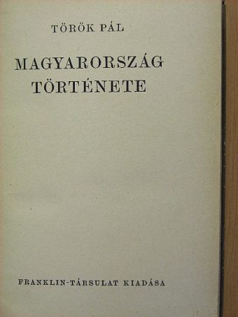 Török Pál - Magyarország története [antikvár]
