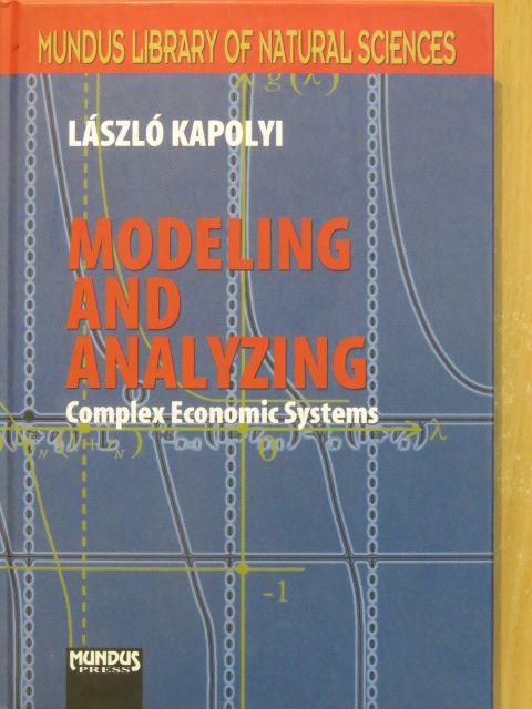 Kapolyi László - Modeling and Analyzing Complex Economic Systems [antikvár]