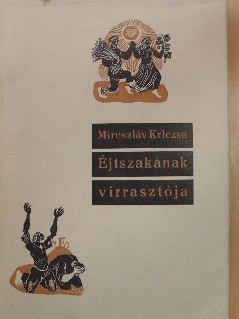 Miroszláv Krlezsa - Éjtszakának virrasztója [antikvár]