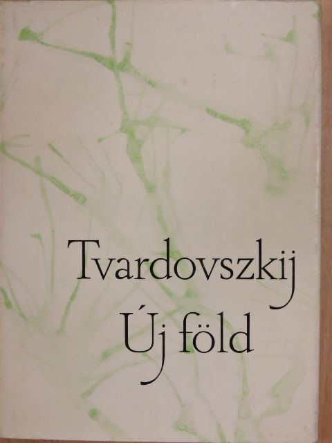 Alekszandr Tvardovszkij - Új föld [antikvár]