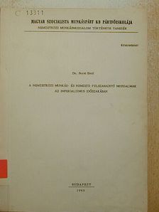 Dr. Borsi Emil - A nemzetközi munkás- és nemzeti felszabadító mozgalmak az imperializmus időszakában [antikvár]