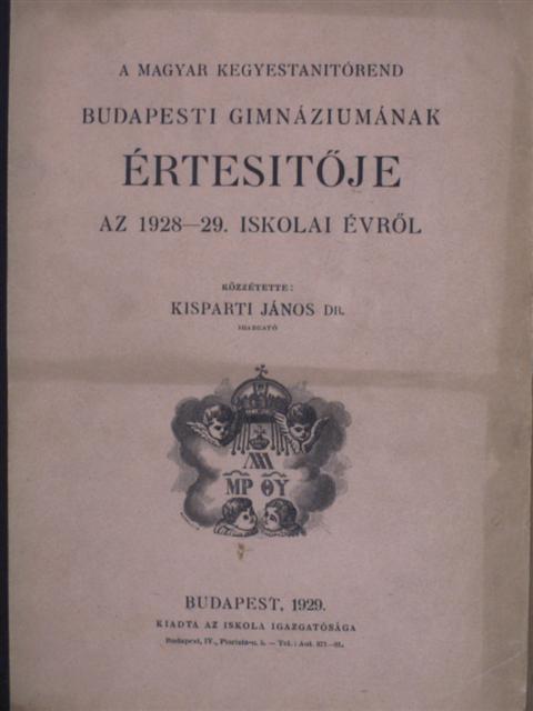 Dr. Balanyi György - A magyar kegyestanitórend budapesti gimnáziumának értesítője az 1928-29. iskolai évről [antikvár]