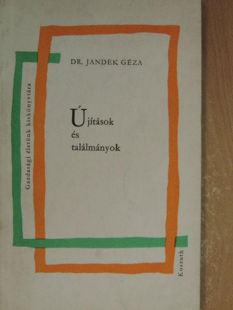 Dr. Jandek Géza - Újítások és találmányok [antikvár]