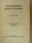 Dr. Lengyel Béla - Világhódító ipari anyagok [antikvár]